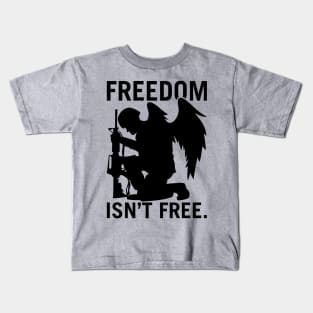 Freedom Isn’t Free Kids T-Shirt